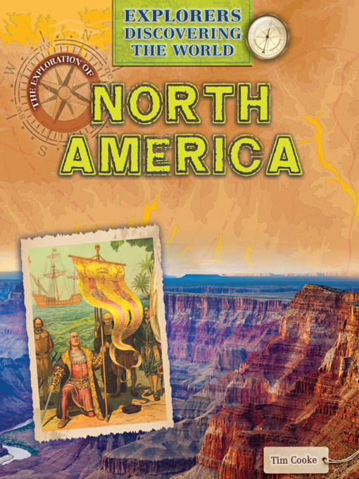Title details for The Exploration of North America by Tim Cooke - Available
